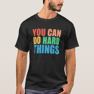 Camiseta Você Pode Fazer Coisas De Duro Para Professores Mo
