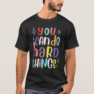 Camiseta Você Pode Fazer Coisas Difíceis Professor Volta às