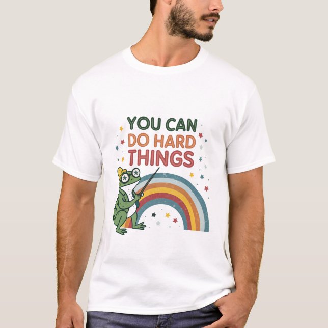 Camiseta Você pode fazer coisas duros (Frente)