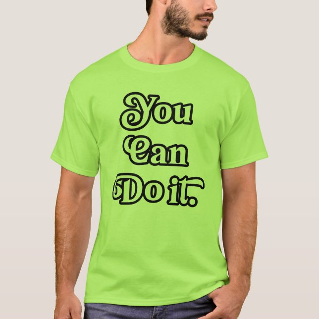 Camiseta Você Pode Fazer Isso (Frente)