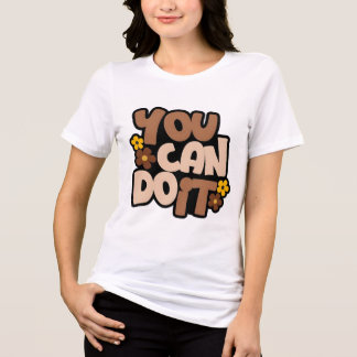 Camiseta Você Pode Fazer Isso” é um design motivacional pod
