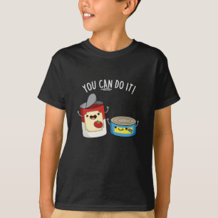 Camiseta Você Pode Fazer Isso Engraçado Comida Enlatada Esc
