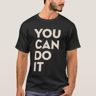 Camiseta Você Pode Fazer Isso Não Desista Tipografia Motiva