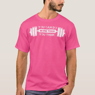 Camiseta Você Pode Fazer Mais Do Que Acha Que Barbell Gym M