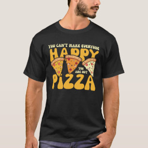 Camiseta você pode fazer todo mundo feliz você não é pizza