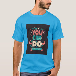 Camiseta Você pode fazer tudo colorido