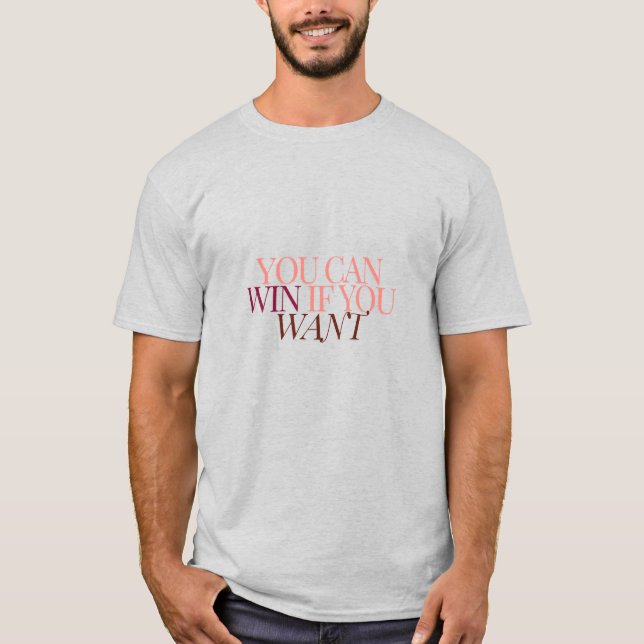 Camiseta você pode ganhar se quiser (Frente)
