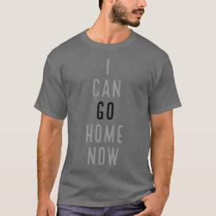 CAMISETA VOCÊ PODE IR PARA CASA AGORA SUAR O WORKOUT ATIVAD