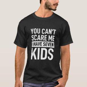 Camiseta Você Pode Me Assustar Eu Tenho 7 Crianças Mamães L