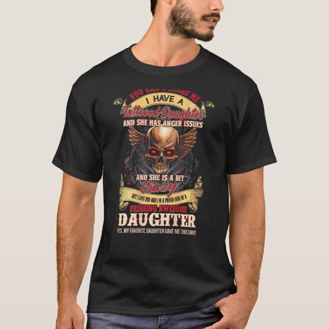 Camiseta Você Pode Me Assustar Eu Tenho Uma Filha Tatuada E (Frente)