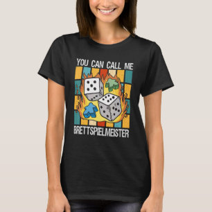 Camiseta Você pode me chamar de Brettspielmeister Citação A
