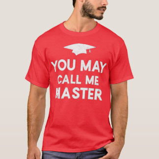 Camiseta Você Pode Me Chamar De Licenciado De Mestrados Mes