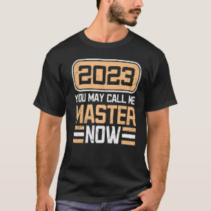 Camiseta Você pode me chamar de mestre agora mestrados