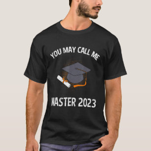Camiseta Você pode me chamar de mestre dos mestrados 2023