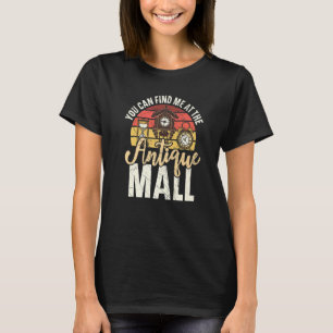 Camiseta Você Pode Me Encontrar No Antique Mall Antiquing P