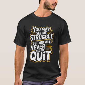 Camiseta Você Pode Me Ver Lutar, Mas Você Nunca Me Verá