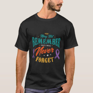 Camiseta Você pode não se lembrar, mas eu nunca esquecerei