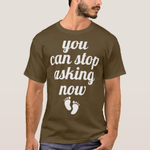 Camiseta Você Pode Parar De Perguntar Agora Engraçada Gravi