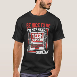Camiseta Você Pode Precisar de Suporte Técnico Algum Dia Sy