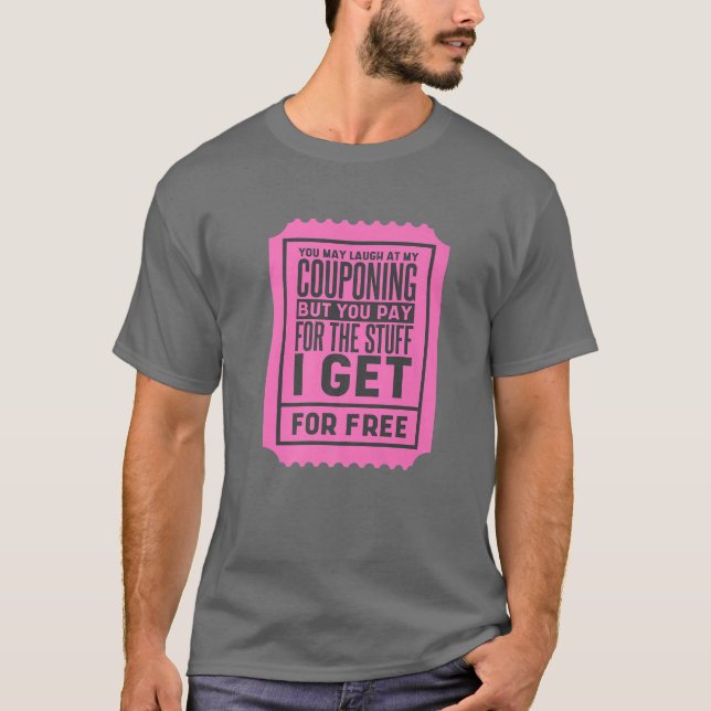 Camiseta Você Pode Rir Do Meu Coupone, Coupons E Coupones (Frente)