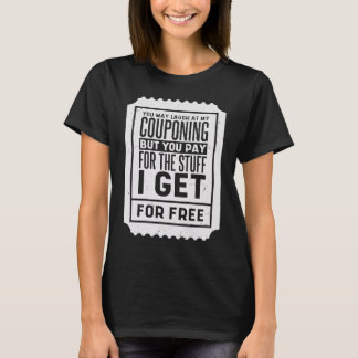 Camiseta Você Pode Rir dos Meus Cupons de Cuponagem Cuponis