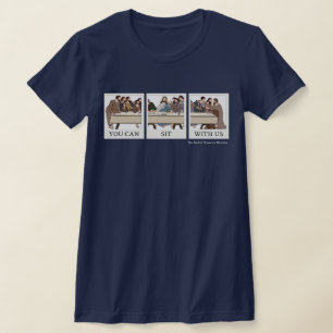 Camiseta Você Pode Sentar Conosco