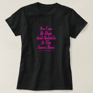 CAMISETA VOCÊ PODE SER INCRÍVEL E HUMILDE AO MESMO TEMPO