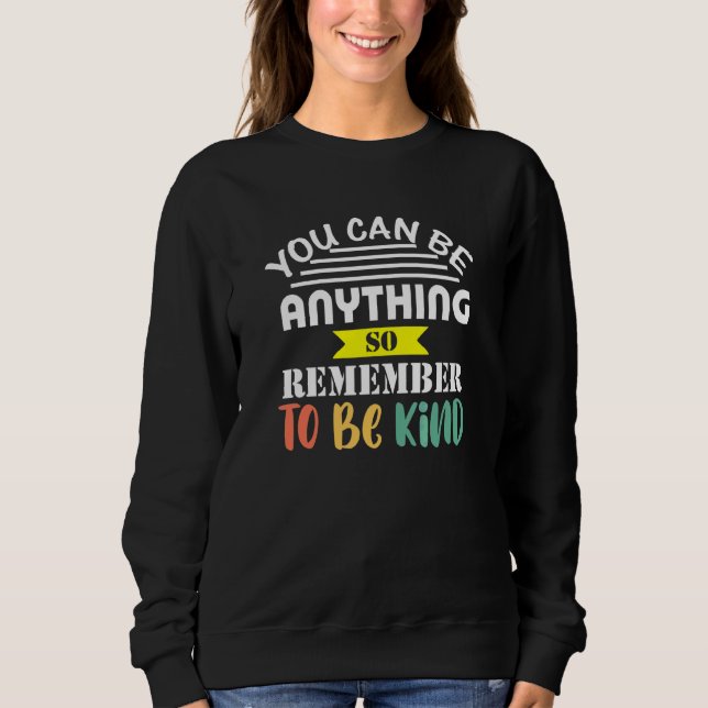 Camiseta Você Pode Ser Qualquer Coisa Tão Bonita Ensino Pos (Frente)