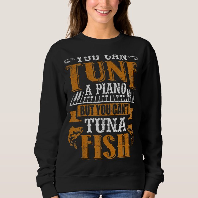 Camiseta Você pode sintonizar um Piano, mas não pode atunar (Frente)