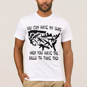Camiseta Você Pode Ter Minhas Armas Quando Você Tiver Bolas