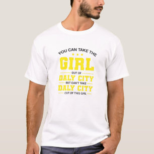 Camiseta Você Pode Tirar A Garota Da Daly City California