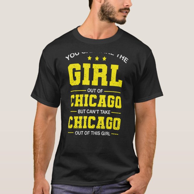 Camiseta Você Pode Tirar A Garota De Chicago Illinois (Frente)