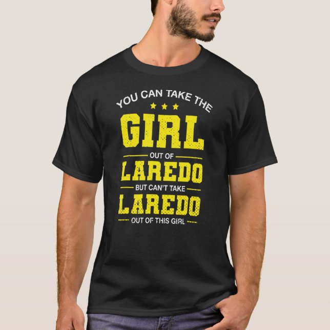 Camiseta Você Pode Tirar A Garota De Laredo Texas Girlfrie (Frente)