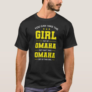 Camiseta Você Pode Tirar A Garota De Omaha Nebraska Girlfr