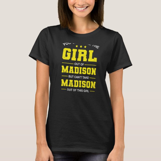 Camiseta Você Pode Tirar A Rapariga De Madison Wisconsin Gi (Frente)
