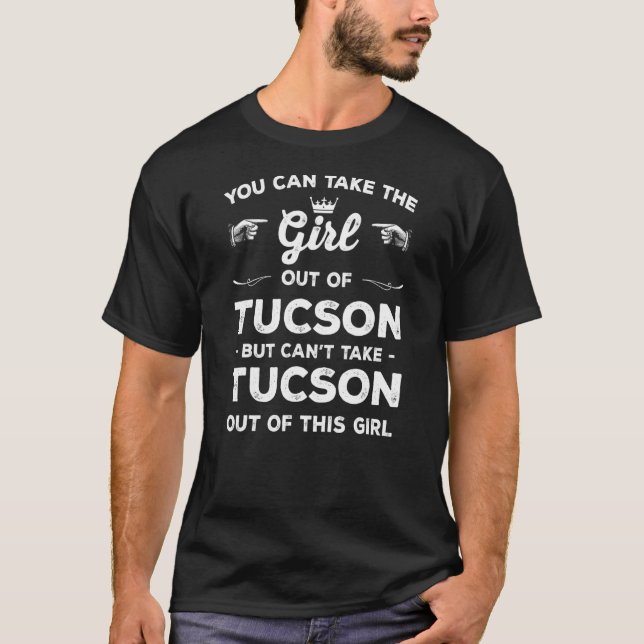 Camiseta Você Pode Tirar A Rapariga De Tucson Arizona (Frente)