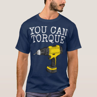 Camiseta Você Pode Torque Drivers Builder penter Handyman E