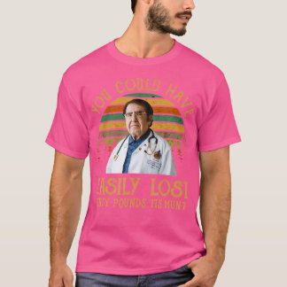 Camiseta Você Poderia Ter Perdido Facilmente 30 Quilos Esta