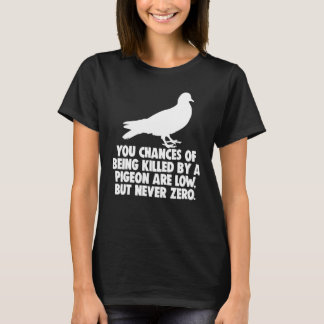 Camiseta Você Possa Ser Morto Por Um Pombo É Baixo Mas
