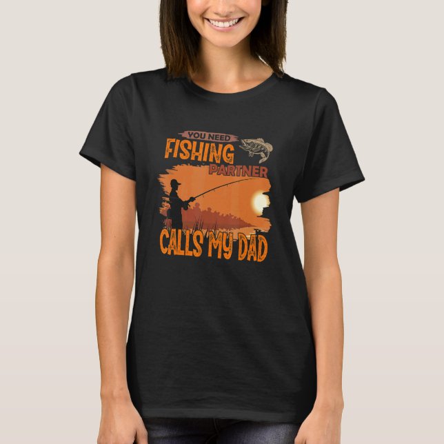 Camiseta Você precisa de um parceiro de pesca Me chame de p (Frente)