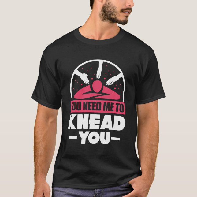 Camiseta Você Precisa Que Eu Conheça Um Terapista De Massag (Frente)