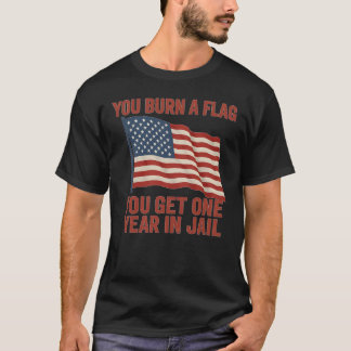 CAMISETA VOCÊ QUEIMOU UMA BANDEIRA VOCÊ RECEBE UM ANO NA CA