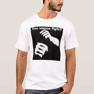 Camiseta Você quer lutar?