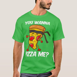 Camiseta Você Quer Pizza Me