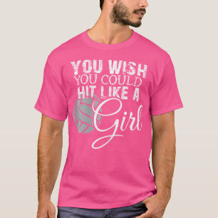 Camiseta Você Quer Que Você Bata Como Uma Menina De Voleibo