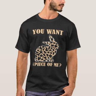 Camiseta Você Quer um Pedaço de Mim Coelhinho Bonito Feliz 