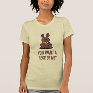 Camiseta Você Quer Um Pedaço De Mim? Coelho de Páscoa de Ch