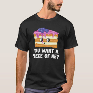 Camiseta Você Quer Um Pedaço De Mim Torta De Mirtilo   Mirt