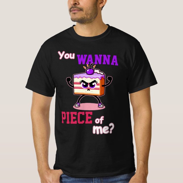 Camiseta Você quer um pedaço de mim. Um desenho engraçado s (Frente)