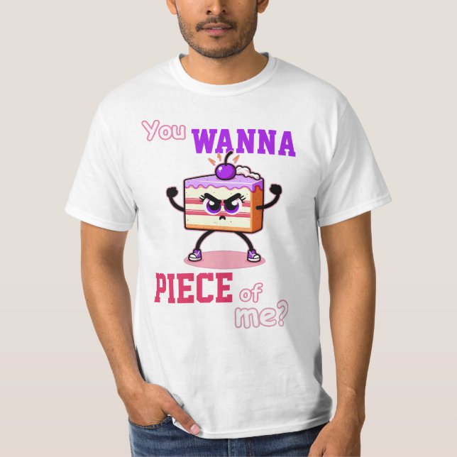 Camiseta Você quer um pedaço de mim. Um desenho engraçado s (Frente)